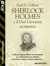 SHERLOCK HOLMES E IL DON GIOVANNI SCOMPARSO 