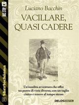 VACILLARE, QUASI CADERE