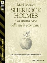 SHERLOCK HOLMES E LO STRANO CASO DELLA MELA SCOMPARSA
SHERLOCKIANA