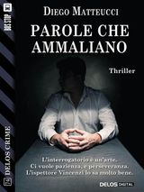 PAROLE CHE AMMALIANO
DELOS CRIME