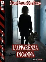 LAPPARENZA INGANNA
PASSIONE CRIMINALE