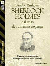 SHERLOCK HOLMES E LAVVENTURA DELLAMANTE RESPINTA