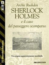 SHERLOCK HOLMES E IL CASO DEL PASSEGGERO SCOMPARSO