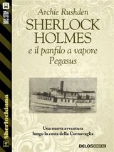 SHERLOCK HOLMES E IL PANFILO A VAPORE PEGASUS