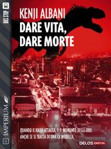 DARE VITA, DARE MORTE