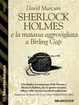 SHERLOCK HOLMES E LA MATASSA AGGROVIGLIATA A BIRLING GAP 