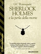 SHERLOCK HOLMES E LA PERLA DELLA MORTE