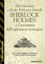 SHERLOCK HOLMES E LAVVENTURA DELLESPLORATORE NORVEGESE