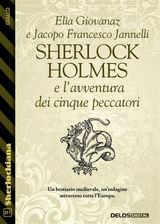 SHERLOCK HOLMES E LAVVENTURA DEI CINQUE PECCATORI