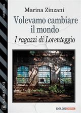 VOLEVAMO CAMBIARE IL MONDO