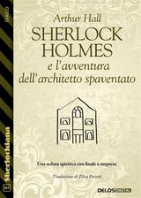 SHERLOCK HOLMES E LAVVENTURA DELLARCHITETTO SPAVENTATO