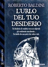 L&APOS;URLO DEL TUO DESIDERIO