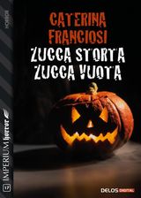 ZUCCA STORTA, ZUCCA VUOTA