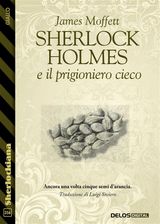 SHERLOCK HOLMES E IL PRIGIONIERO CIECO