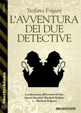 L&APOS;AVVENTURA DEI DUE DETECTIVE