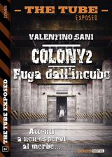 COLONY2 - FUGA DALL&APOS;INCUBO