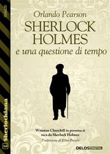 SHERLOCK HOLMES E UNA QUESTIONE DI TEMPO