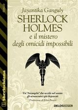 SHERLOCK HOLMES E IL MISTERO DEGLI OMICIDI IMPOSSIBILI