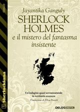 SHERLOCK HOLMES E IL MISTERO DEL FANTASMA INSISTENTE