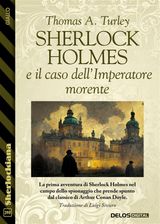 SHERLOCK HOLMES E IL CASO DELLIMPERATORE MORENTE