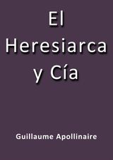 EL HERESIARCA Y CIA