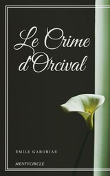 LE CRIME D&APOS;ORCIVAL