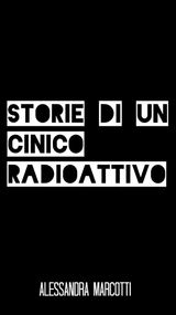 STORIE DI UN CINICO RADIOATTIVO