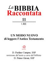 LA BIBBIA RACCONTATA - 1 RE