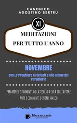 MEDITAZIONI PER TUTTO LANNO - PREGHIERE E STRUMENTI DI CATECHESI A CURA DELLAUTORE
COLLANA CLASSICI DELLA SPIRITUALIT