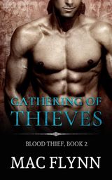 GATHERING OF THIEVES: BLOOD THIEF, BOOK 2