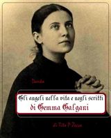 GLI ANGELI NELLA VITA E NEGLI SCRITTI DI GEMMA GALGANI