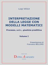 INTERPRETAZIONE DELLA LEGGE CON MODELLI MATEMATICI. PROCESSO, A.D.R., GIUSTIZIA PREDITTIVA