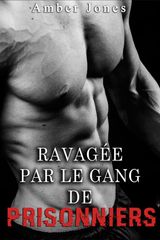 RAVAGE PAR LE GANG DE PRISONNIERS TOME 2