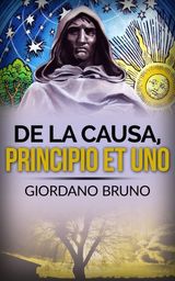 DE LA CAUSA, PRINCIPIO ET UNO