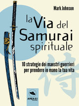 LA VIA DEL SAMURAI SPIRITUALE