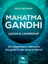 GANDHI. LEZIONI DI LEADERSHIP