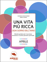 UNA VITA PI RICCA: APRILE