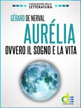 AURLIA. OVVERO IL SOGNO E LA VITA