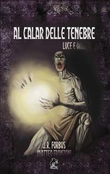 AL CALAR DELLE TENEBRE