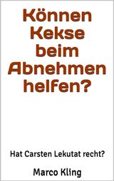 KNNEN KEKSE BEIM ABNEHMEN HELFEN?