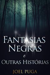 FANTASIAS NEGRAS E OUTRAS HISTRIAS