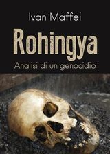 ROHINGYA. ANALISI DI UN GENOCIDIO