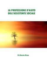 LA PROFESSIONE DAIUTO DELLASSISTENTE SOCIALE