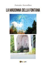 LA MADONNA DELLA FONTANA