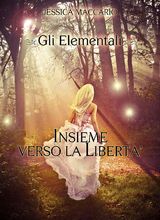 GLI ELEMENTALI 1: INSIEME VERSO LA LIBERT