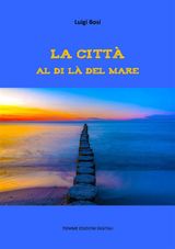 LA CITT AL DI L DEL MARE