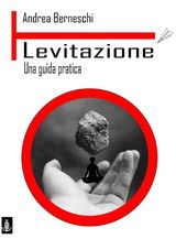 LEVITAZIONE. UNA GUIDA PRATICA