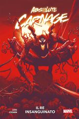 ABSOLUTE CARNAGE - IL RE INSANGUINATO
MARVEL COLLECTION: SPECIALI