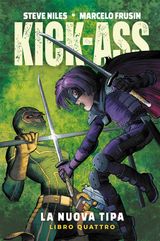 KICK-ASS: LA NUOVA TIPA 4
KICK-ASS: LA NUOVA TIPA