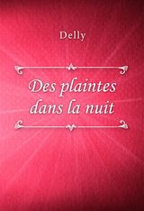 DES PLAINTES DANS LA NUIT